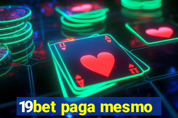 19bet paga mesmo